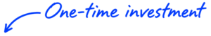 One Time Investment